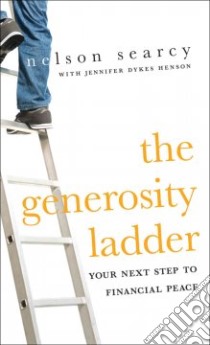 The Generosity Ladder libro in lingua di Searcy Nelson, Henson Jennifer Dykes (CON)