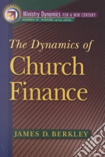 The Dynamics of Church Finance libro in lingua di Berkley James D.