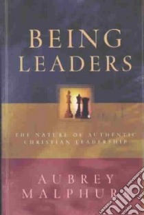 Being Leaders libro in lingua di Malphurs Aubrey