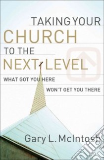 Taking Your Church to the Next Level libro in lingua di McIntosh Gary L.