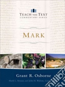 Mark libro in lingua di Osborne Grant R., Strauss Mark L. (EDT), Walton John H. (EDT)