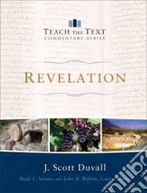 Revelation libro in lingua di Duvall J. Scott, Strauss Mark L. (EDT), Walton John H. (EDT), Harney Kevin (ILT), Harney Sherry (ILT)