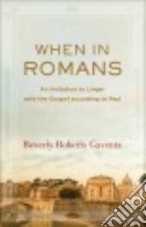 When in Romans libro in lingua di Gaventa Beverly Roberts