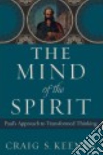 The Mind of the Spirit libro in lingua di Keener Craig S.