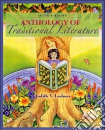 Allyn & Bacon Anthology of Traditional Literature for Children libro in lingua di Lechner Judith V. (EDT)