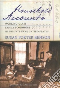 Household Accounts libro in lingua di Benson Susan Porter, Montgomery David (AFT)