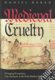 Medieval Cruelty libro in lingua di Baraz Daniel