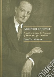 Architect of Justice libro in lingua di Mitchell Dalia Tsuk