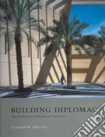 Building Diplomacy libro in lingua di Lui Elizabeth Gill