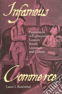 Infamous Commerce libro in lingua di Rosenthal Laura J.