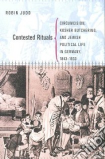 Contested Rituals libro in lingua di Judd Robin