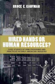 Hired Hands or Human Resources? libro in lingua di Kaufman Bruce E.