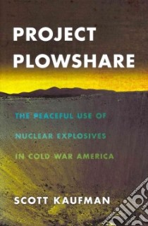 Project Plowshare libro in lingua di Scott Kaufman