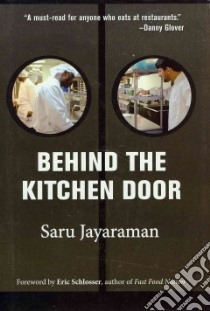 Behind the Kitchen Door libro in lingua di Jayaraman Saru, Schlosser Eric (FRW)