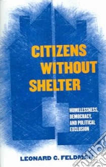 Citizens Without Shelter libro in lingua di Feldman Leonard C.