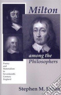 Milton Among the Philosophers libro in lingua di Fallon Stephen M.