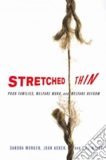Stretched Thin libro in lingua di Morgen Sandra, Acker Joan, Weigt Jill