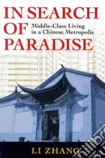 In Search of Paradise libro in lingua di Zhang Li
