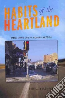 Habits of the Heartland libro in lingua di Macgregor Lyn C.