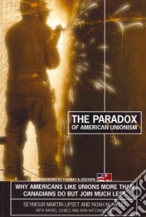 Paradox of American Unionism libro in lingua di Seymour Martin Lipset