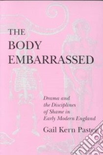 The Body Embarrassed libro in lingua di Paster Gail Kern