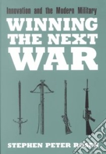 Winning the Next War libro in lingua di Rosen Stephen Peter