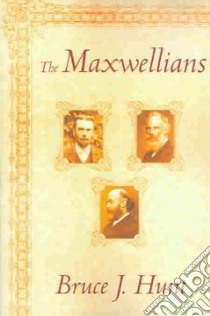 The Maxwellians libro in lingua di Hunt Bruce J.