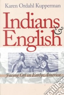 Indians and English libro in lingua di Kupperman Karen Ordahl
