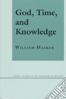 God, Time, and Knowledge libro in lingua di Hasker William