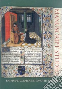 Introduction to Manuscript Studies libro in lingua di Clemens Raymond, Graham Timothy