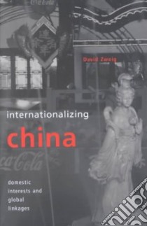 Internationalizing China libro in lingua di Zweig David