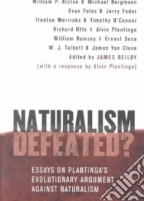 Naturalism Defeated? libro in lingua di Beilby James K. (EDT)