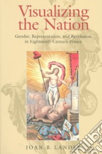 Visualizing the Nation libro in lingua di Landes Joan B.