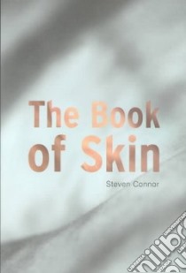 The Book of Skin libro in lingua di Connor Steven