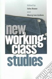 New Working-Class Studies libro in lingua di Russo John (EDT), Linkon Sherry Lee (EDT)
