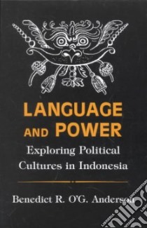 Language and Power libro in lingua di Anderson Benedict R. O'G