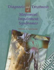 Diagnosis and Treatment of Movement Impairment Syndromes libro in lingua di Sahrmann Shirley