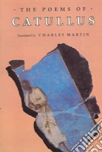 The Poems of Catullus libro in lingua di Catullus Gaius Valerius, Martin Charles (TRN)