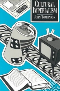Cultural Imperialism libro in lingua di Tomlinson John