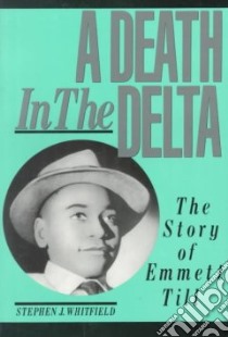 A Death in the Delta libro in lingua di Whitfield Stephen J.