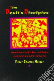 The Devil's Disciples libro in lingua di Hoffer Peter Charles