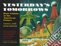 Yesterday's Tomorrows libro in lingua di Corn Joseph J., Horrigan Brian, Chambers Katherine (EDT)