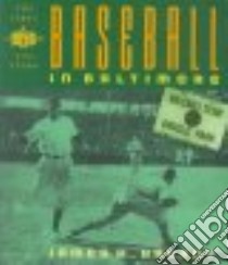 Baseball in Baltimore libro in lingua di Bready James H.