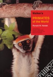 Walker's Primates of the World libro in lingua di Nowak Ronald M., Konstant William R., Rylands Anthony B., Mittermeier Russell A. (INT), Walker Ernest P.