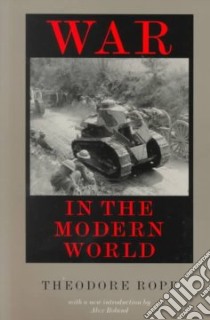War in the Modern World libro in lingua di Ropp Theodore