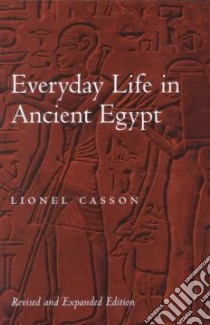 Everyday Life in Ancient Egypt libro in lingua di Casson Lionel