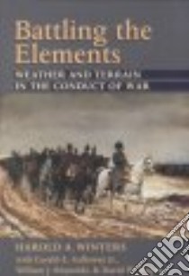 Battling the Elements libro in lingua di Winters Harold A., Galloway Gerald E. Jr., Reynolds William J., Rhyne David W.