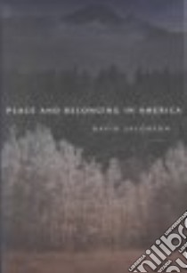 Place and Belonging in America libro in lingua di Jacobson David