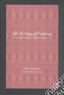 The Writing of Orpheus libro in lingua di Detienne Marcel, Lloyd Janet (TRN)