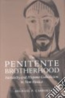 The Penitente Brotherhood libro in lingua di Carroll Michael P.